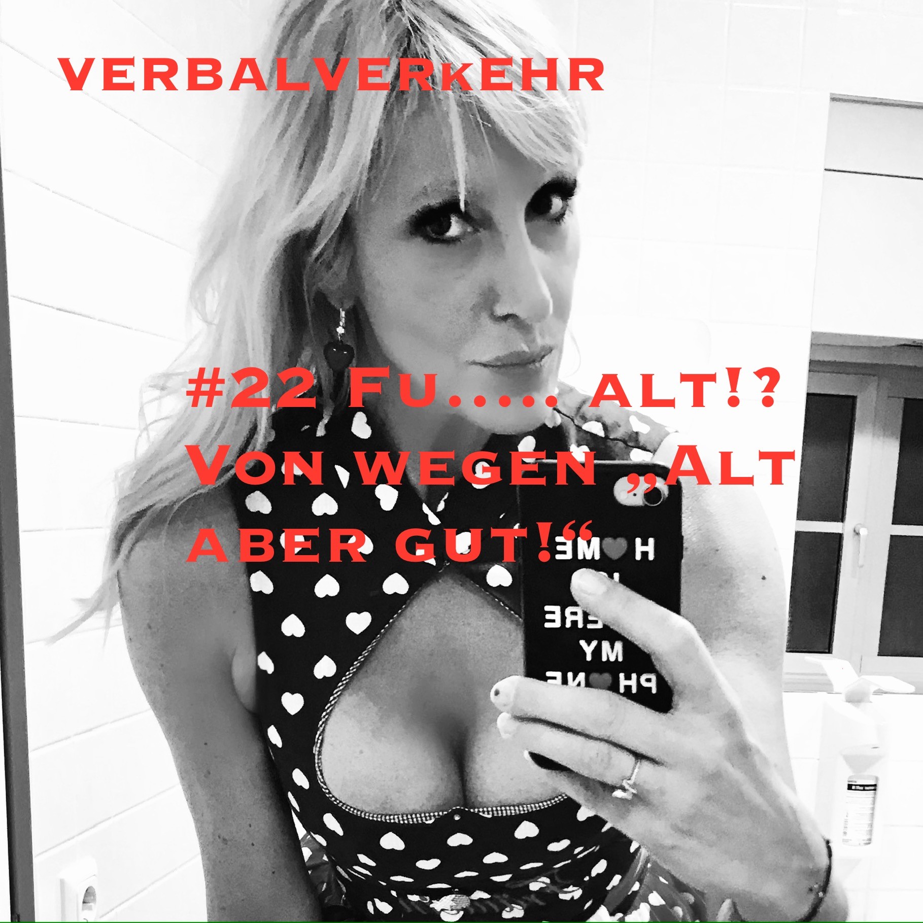 #22VERBALVERKEHR - Sch... auf Dein Alter! Lebe einfach geiler!. episode artwork