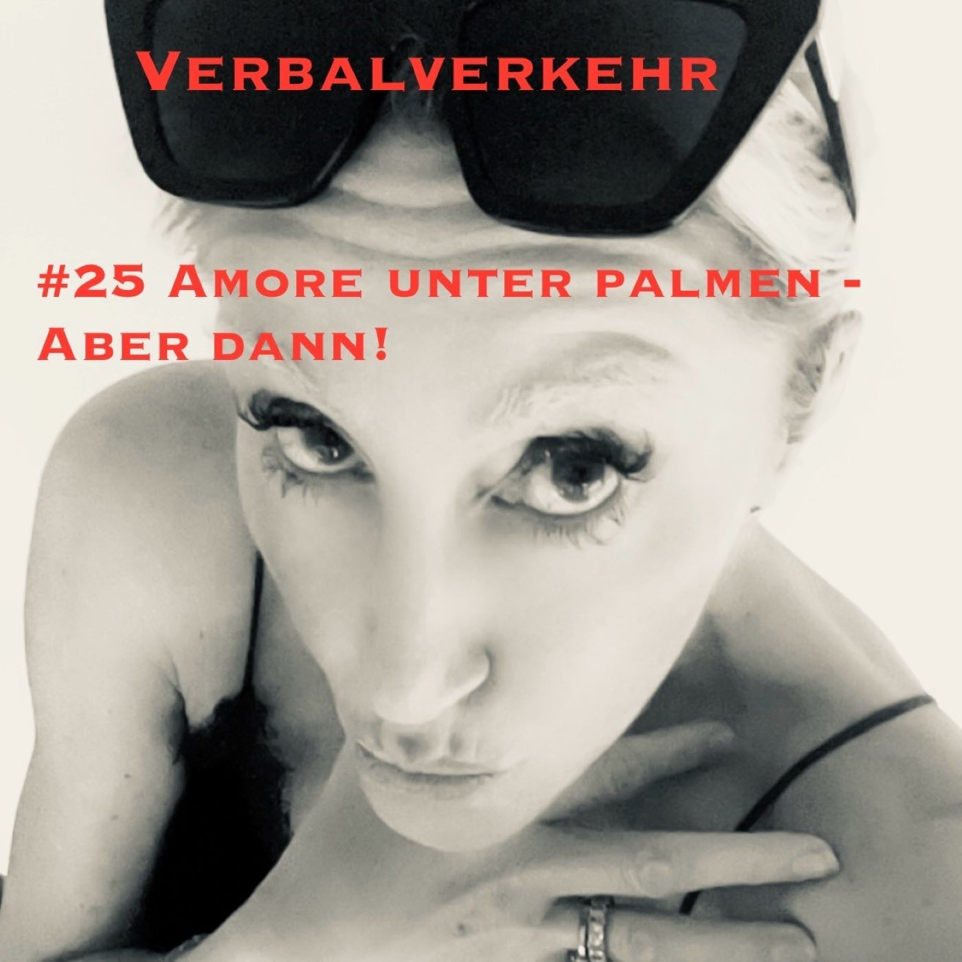 #25VERBALVERKEHR - Amore unter Palmen - aber dann! episode artwork