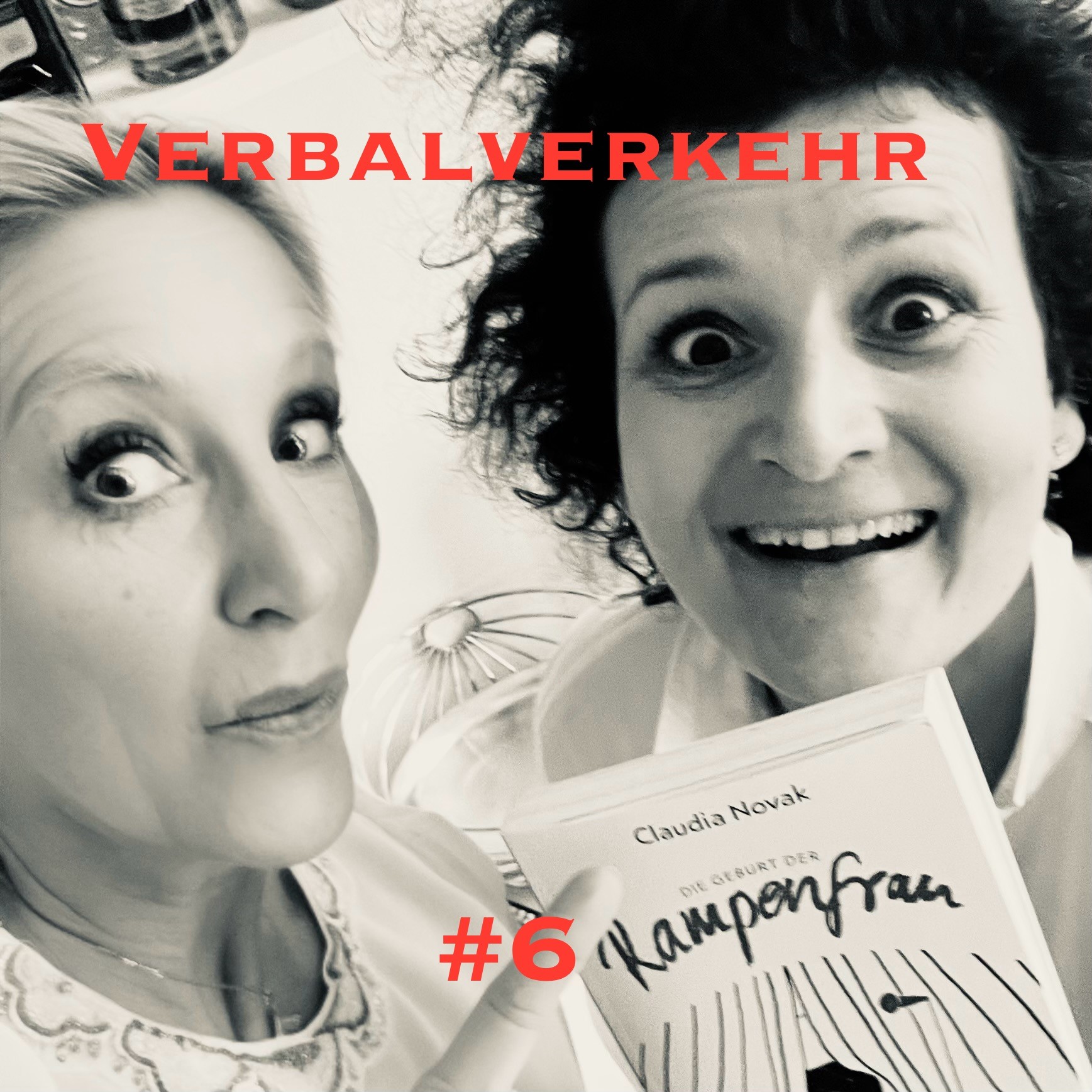 #6VERBALVERKEHR - Rampenfrau! Und die lassen wir jetzt raus! episode artwork